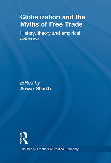 Globalization and the Myths of Free Trade