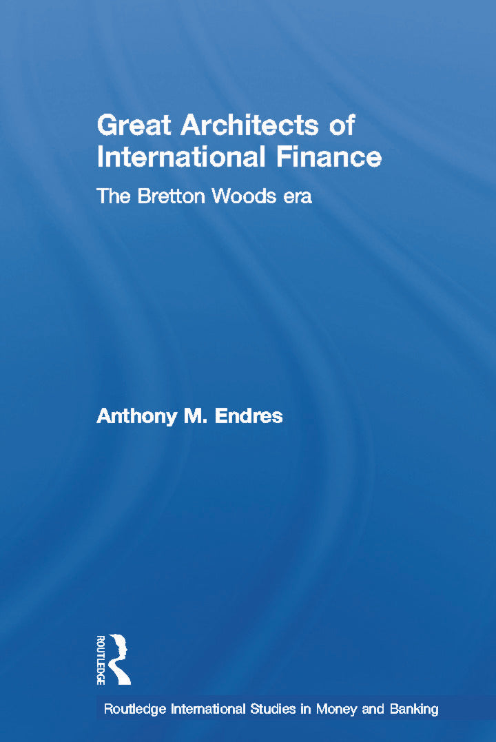 Architects of the International Financial System
