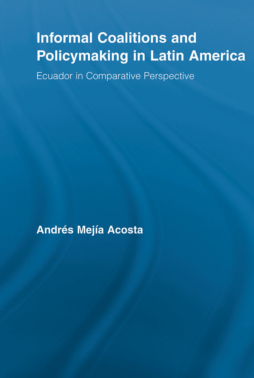 Informal Coalitions and Policymaking in Latin America