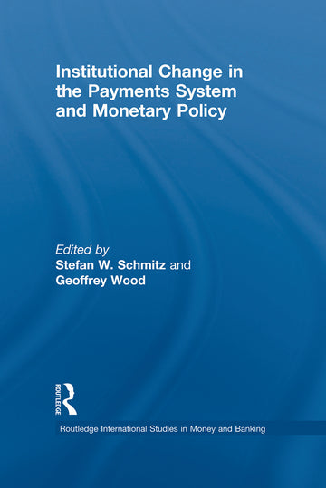 Institutional Change in the Payments System and Monetary Policy