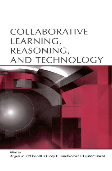 Collaborative Learning, Reasoning, and Technology