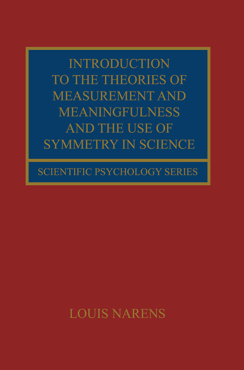 Introduction to the Theories of Measurement and Meaningfulness and the Use of Symmetry in Science
