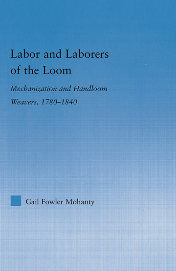 Labor and Laborers of the Loom