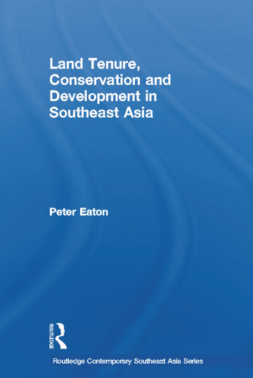 Land Tenure, Conservation and Development in Southeast Asia