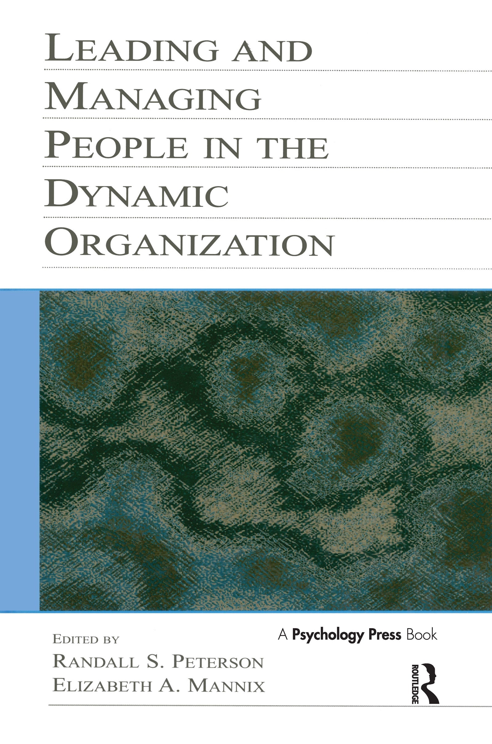 Leading and Managing People in the Dynamic Organization