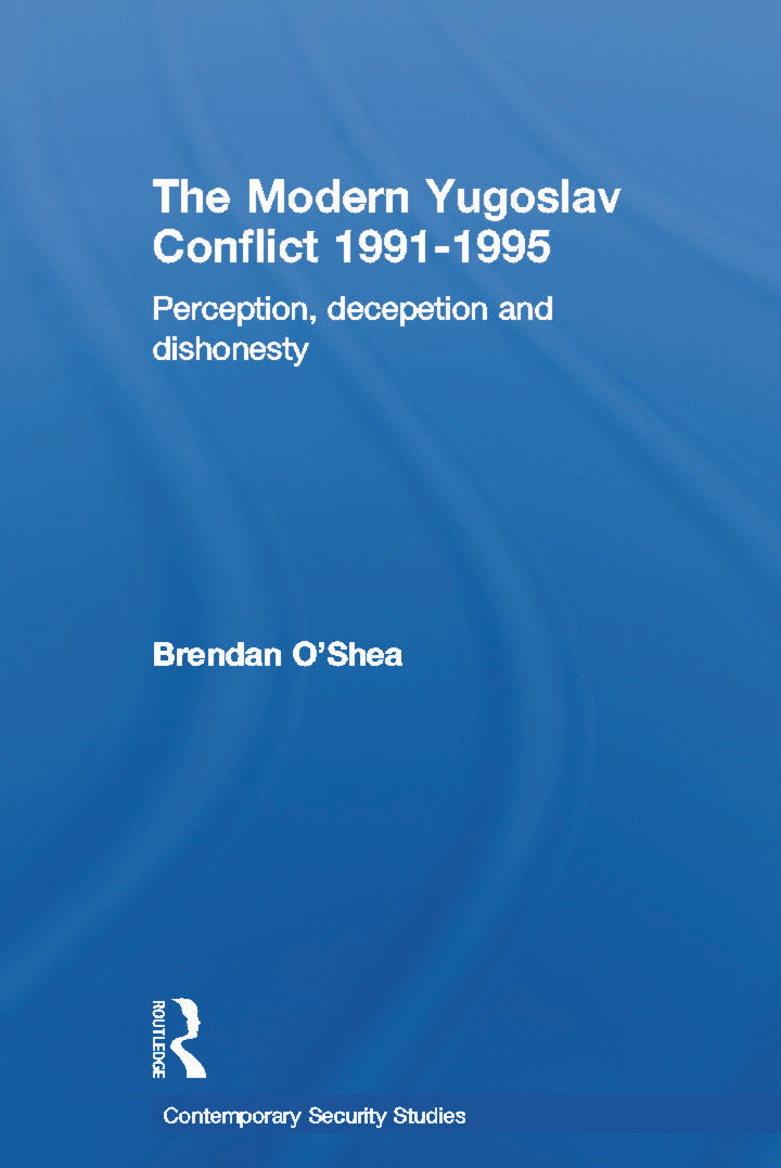 Perception and Reality in the Modern Yugoslav Conflict