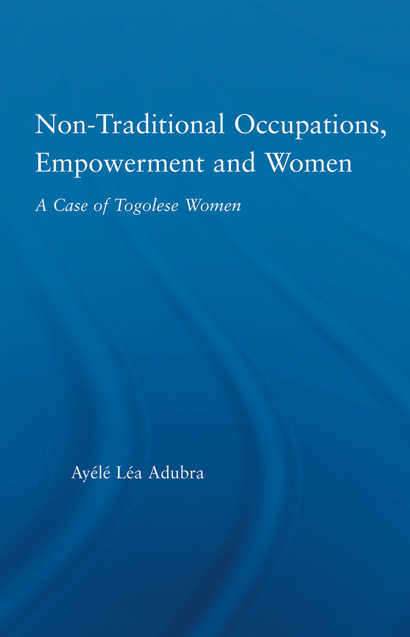 Non-Traditional Occupations, Empowerment, and Women