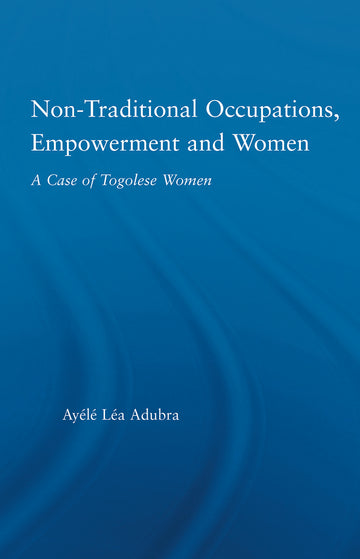 Non-Traditional Occupations, Empowerment, and Women