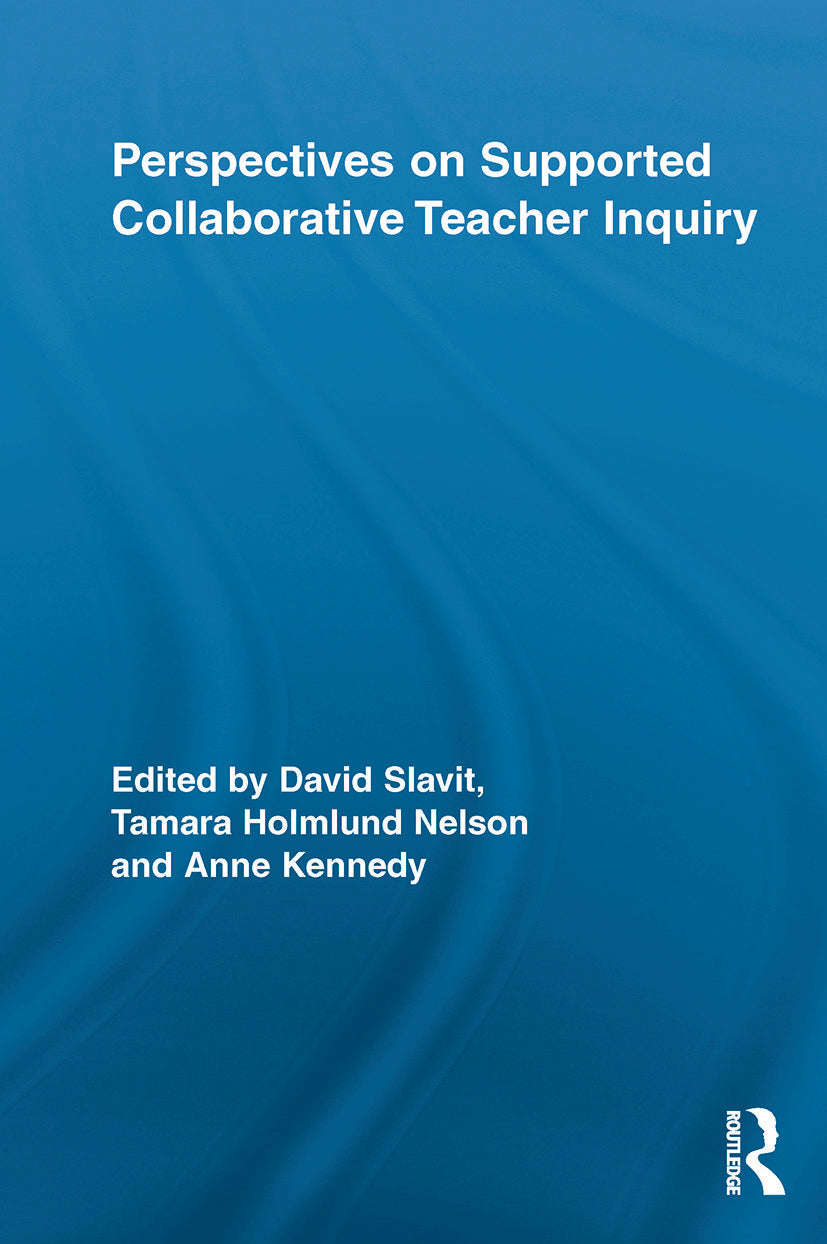 Perspectives on Supported Collaborative Teacher Inquiry