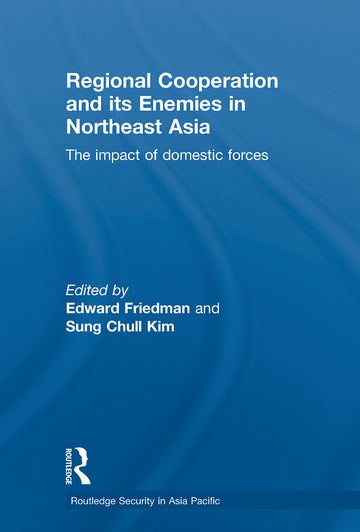 Regional Co-operation and Its Enemies in Northeast Asia