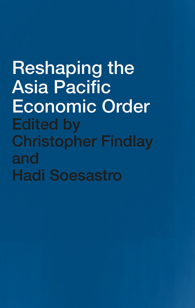 Reshaping the Asia Pacific Economic Order
