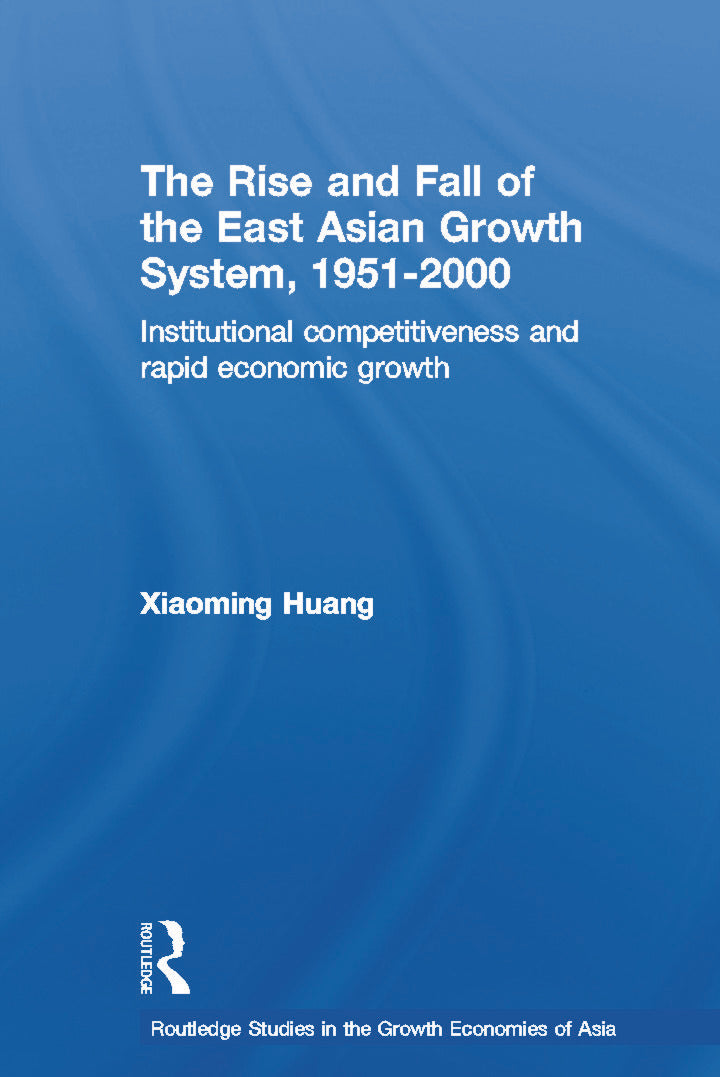 Rise and Fall of the East Asian Growth System, 1951-2000
