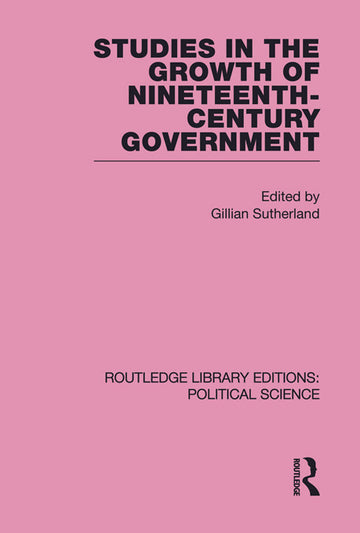 Studies in the Growth of Nineteenth Century Government - Paperback / softback