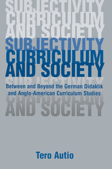Subjectivity, Curriculum, and Society