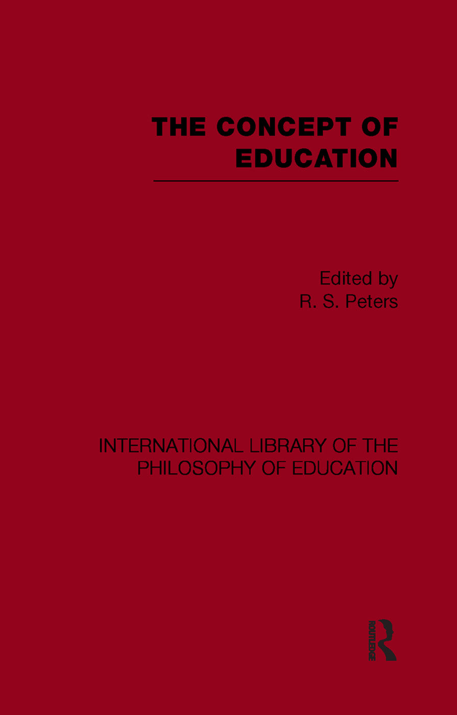 Concept of Education (International Library of the Philosophy of Education Volume 17)