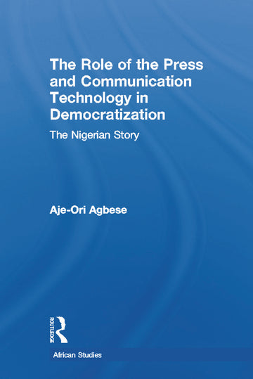 Role of the Press and Communication Technology in Democratization