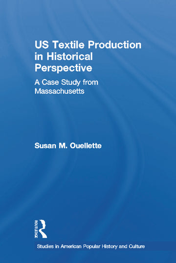 US Textile Production in Historical Perspective