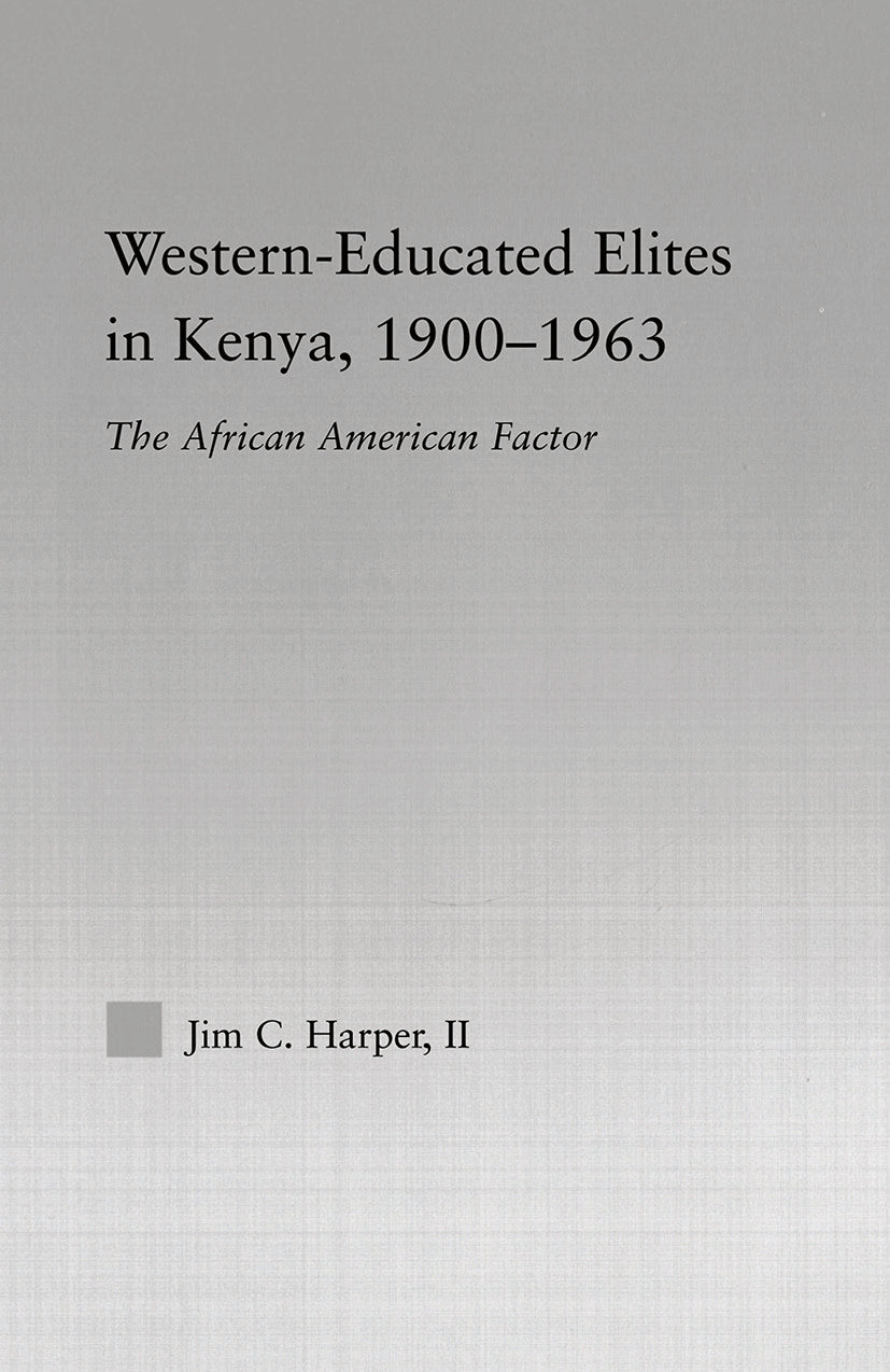 Western-Educated Elites in Kenya, 1900-1963