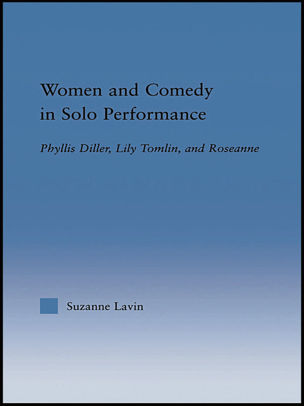 Women and Comedy in Solo Performance