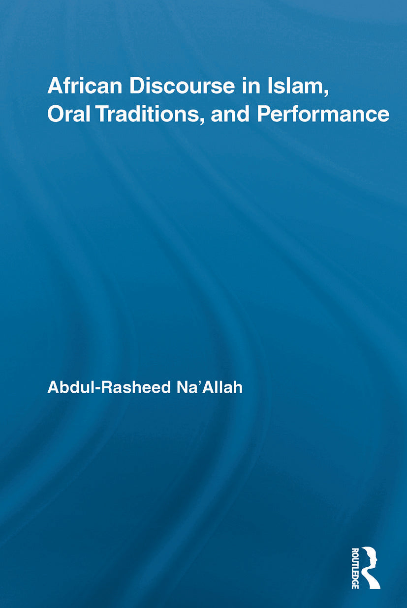 African Discourse in Islam, Oral Traditions, and Performance