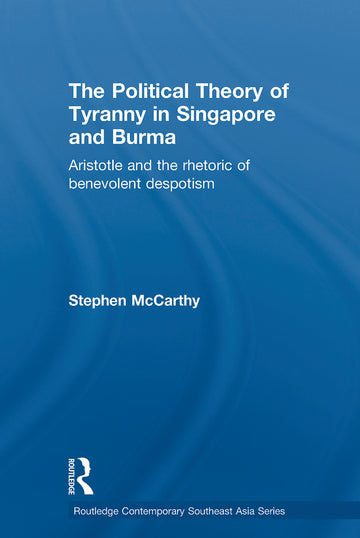 Political Theory of Tyranny in Singapore and Burma