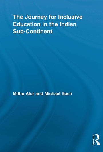 Journey for Inclusive Education in the Indian Sub-Continent