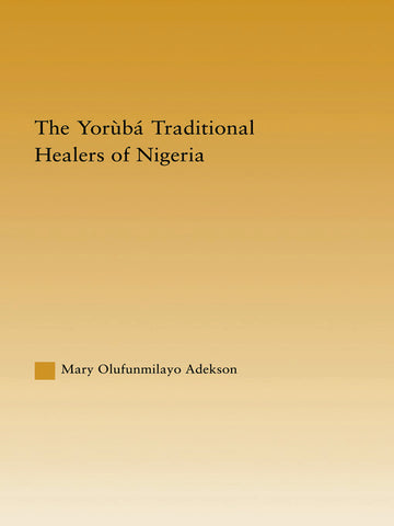 Yoruba Traditional Healers of Nigeria
