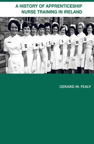 History of Apprenticeship Nurse Training in Ireland - Paperback / softback