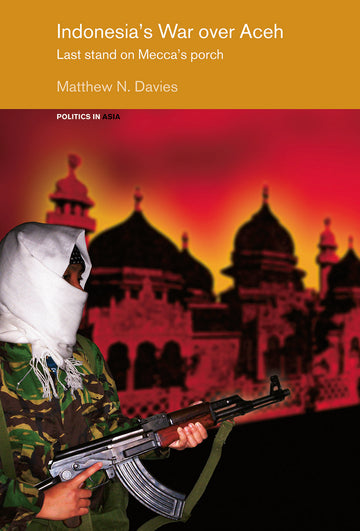 Indonesia's War over Aceh