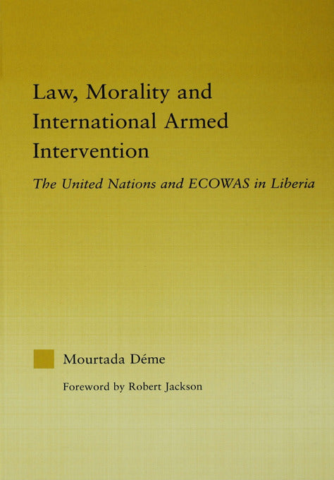 Law, Morality, and International Armed Intervention
