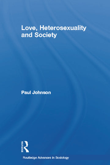 Love, Heterosexuality and Society