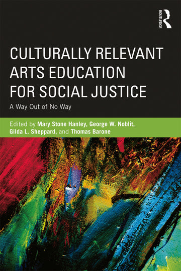 Culturally Relevant Arts Education for Social Justice
