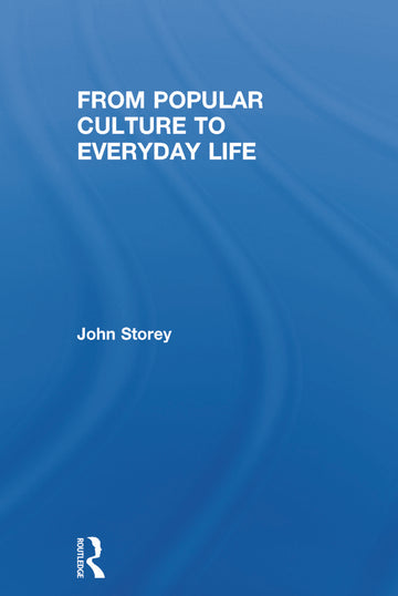 From Popular Culture to Everyday Life