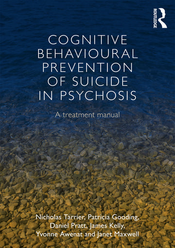 Cognitive Behavioural Prevention of Suicide in Psychosis