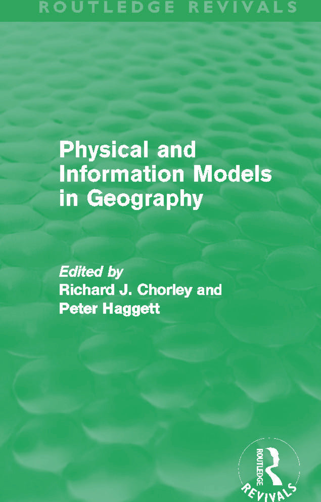 Physical and Information Models in Geography (Routledge Revivals)