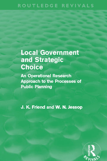 Local Government and Strategic Choice (Routledge Revivals)