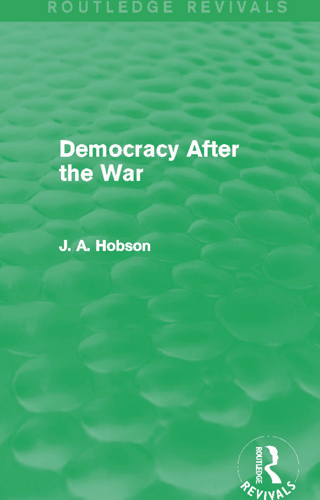 Democracy After The War (Routledge Revivals)