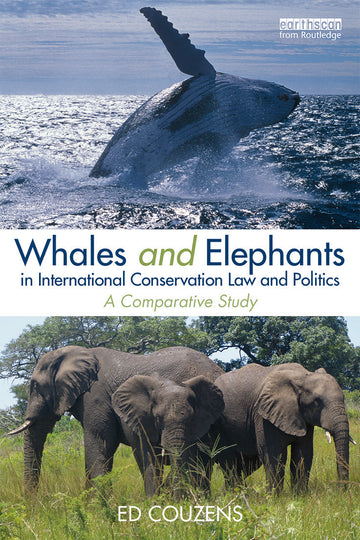 Whales and Elephants in International Conservation Law and Politics