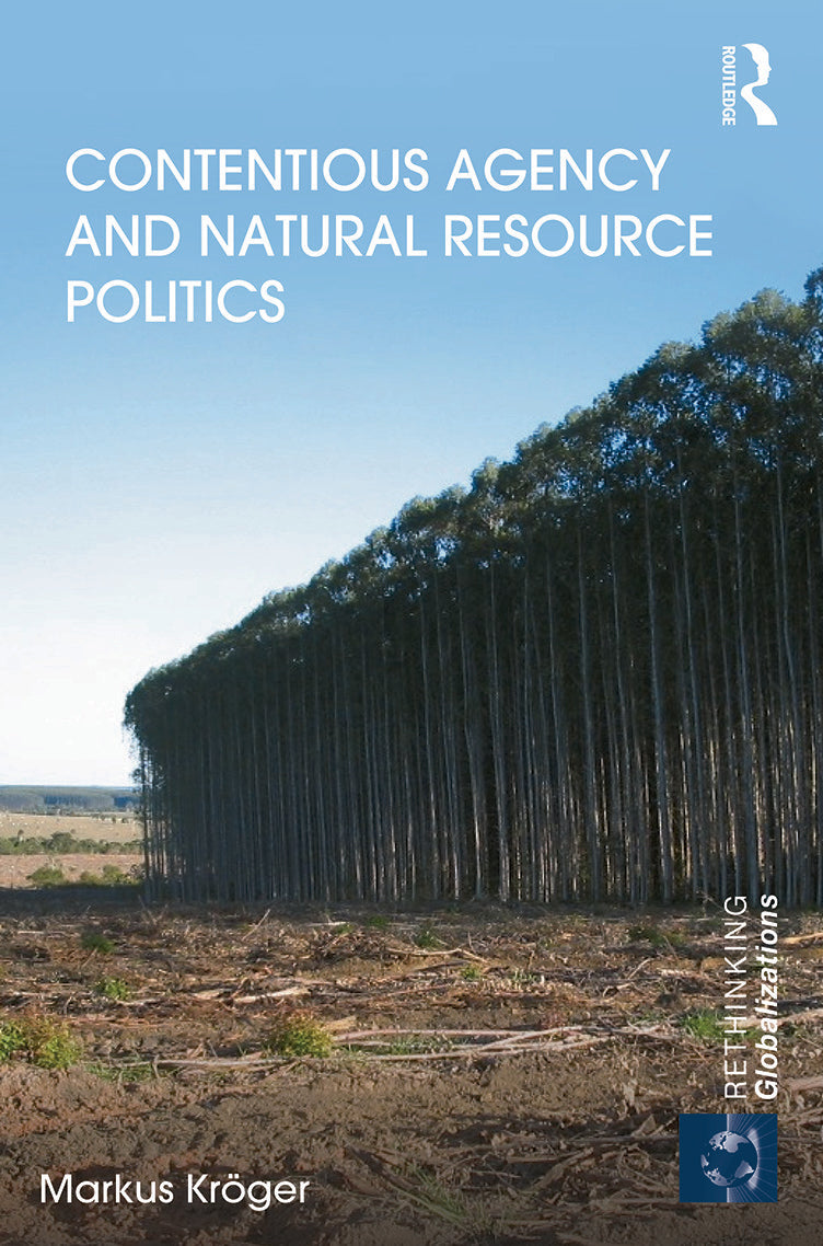 Contentious Agency and Natural Resource Politics