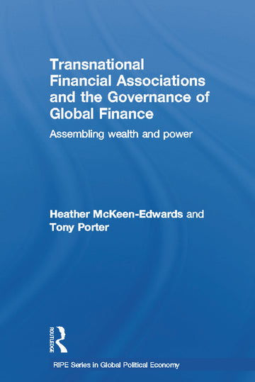 Transnational Financial Associations and the Governance of Global Finance