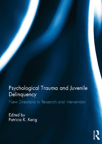 Psychological Trauma and Juvenile Delinquency