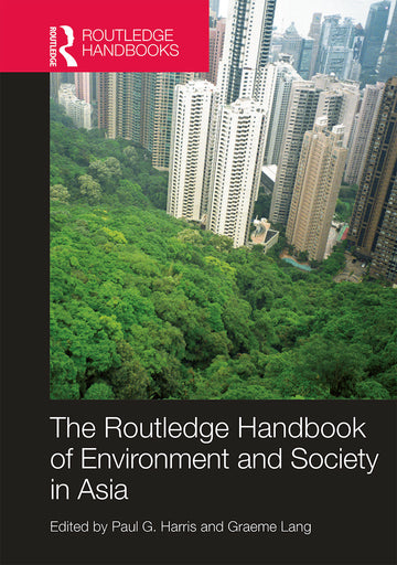 Routledge Handbook of Environment and Society in Asia
