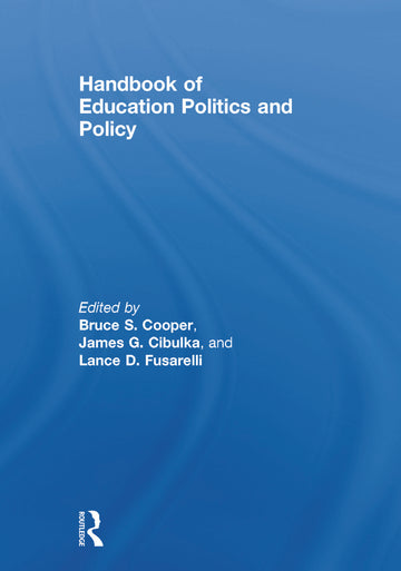 Handbook of Education Politics and Policy