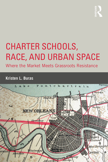 Charter Schools, Race, and Urban Space