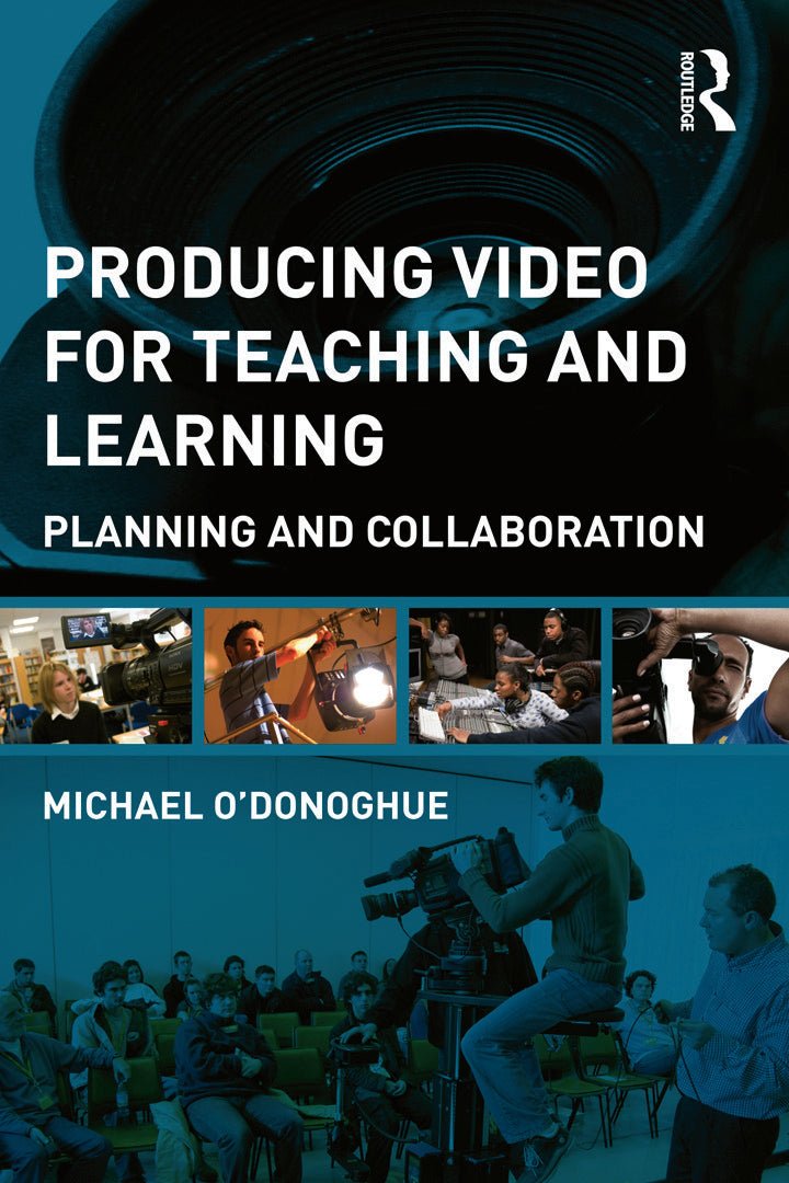 Producing Video For Teaching and Learning