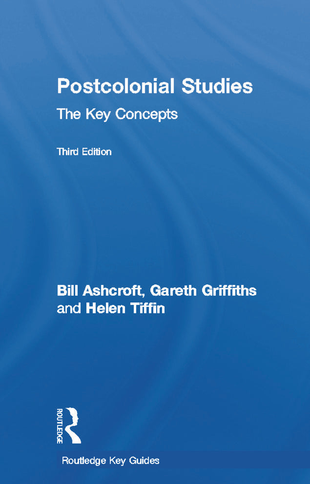 Post-Colonial Studies: The Key Concepts