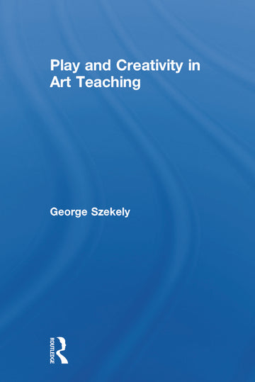 Play and Creativity in Art Teaching