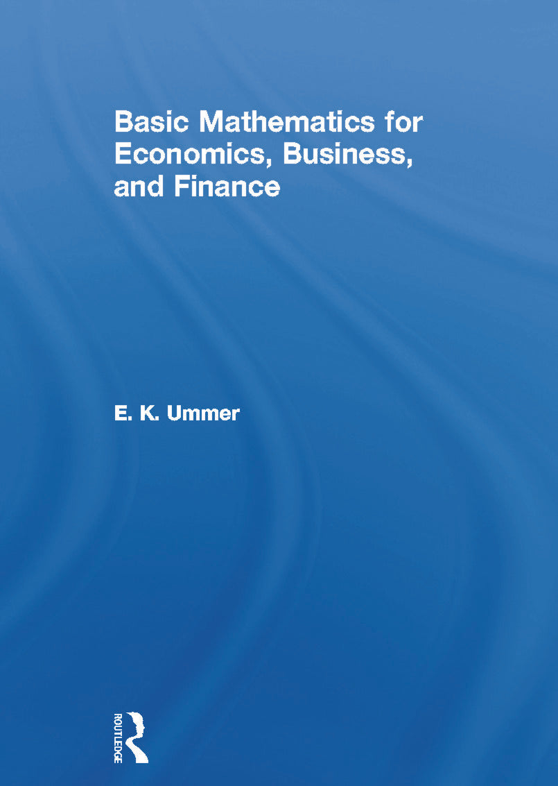 Basic Mathematics for Economics, Business and Finance