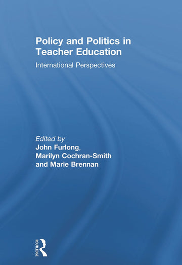Policy and Politics in Teacher Education