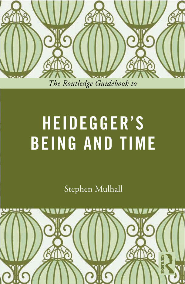 Routledge Guidebook to Heidegger's Being and Time